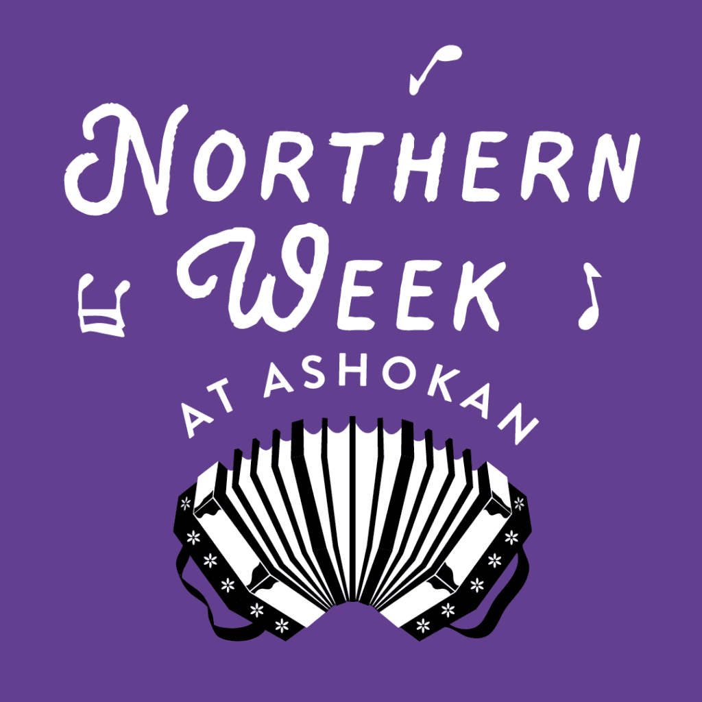 Northern Week 2024 The Ashokan Center