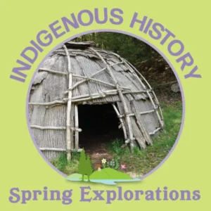 Spring Explorations - Indigenous History 2024