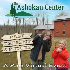 FREE Virtual Event: Ashokan Past, Present, and Future