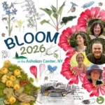 BLOOM 2026 at the Ashokan Center